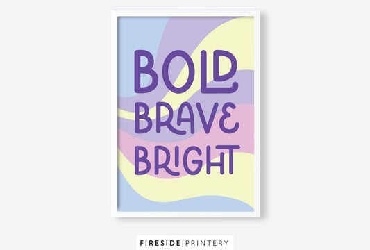 Bold Brave Bright